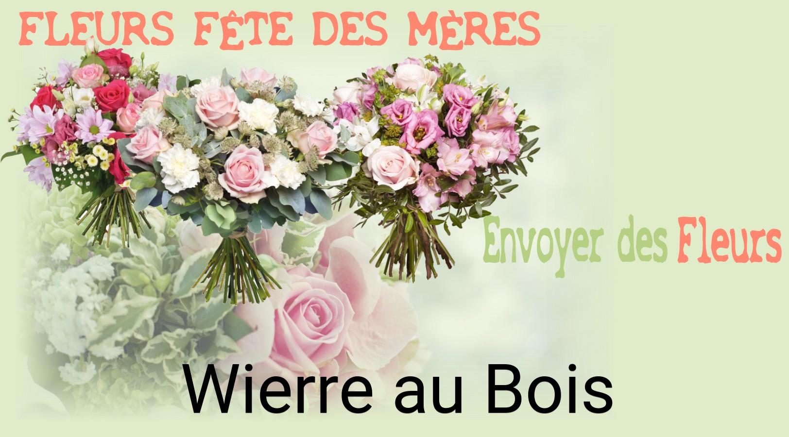 Bouquet de Fête des Mères livré à Wierre-au-Bois